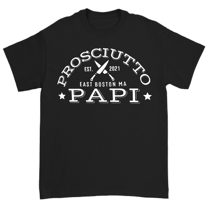 Prosciutto Papi T-Shirt (Pre-Order)